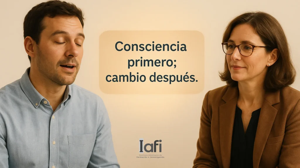 9.2.2 Consciencia y Cambio consciencia primero cambio después - IAFI