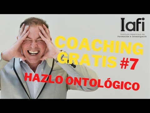 COACHING GRATIS #7 - Por qué es ONTOLÓGICO - Que sea Coaching ONTOLÓGICO